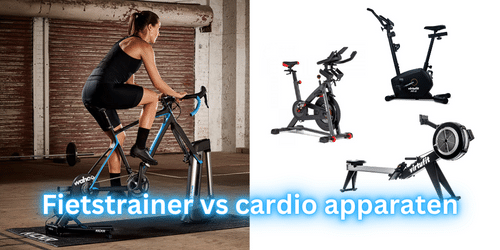 Fietstrainer vs cardio apparaten